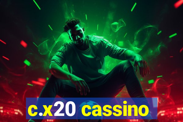 c.x20 cassino